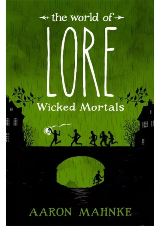Aaron Mahnke - The World of Lore: Wicked Mortals
