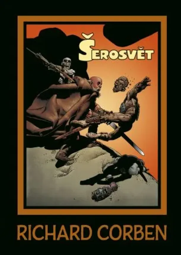 Richard Corben, Mike Shields - Šerosvět