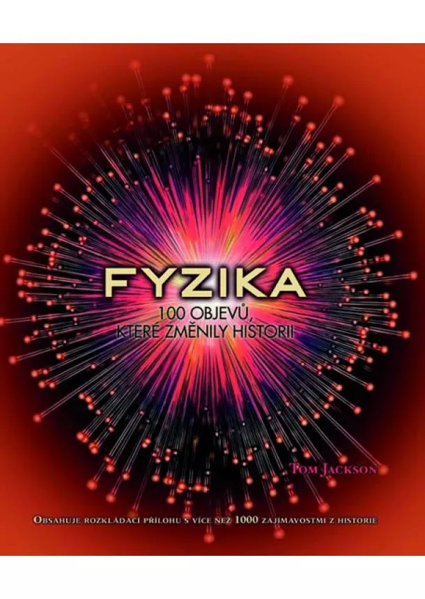 Tom Jackson - Fyzika - 100 objevů, které změnily historii
