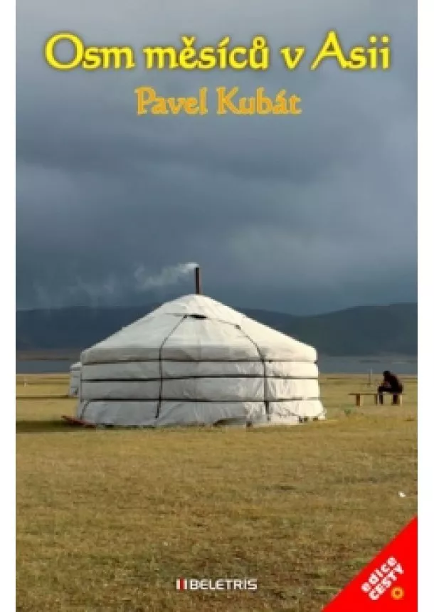 Pavel Kubát - Osm měsíců v Asii