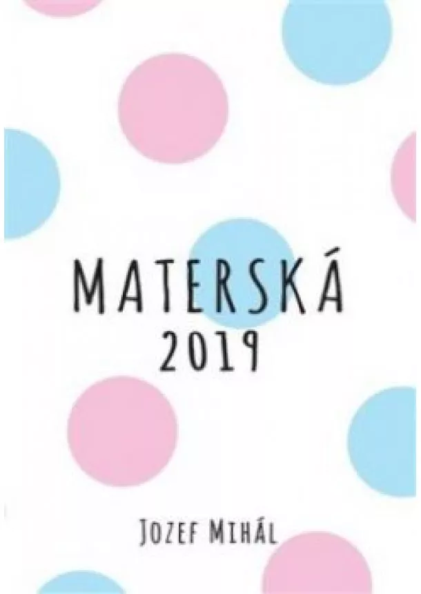 Jozef Mihál - Materská 2019