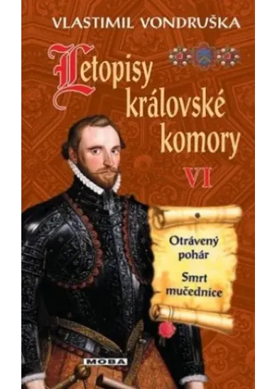 Letopisy královské komory VI. - Otrávený pohár / Smrt mučednice