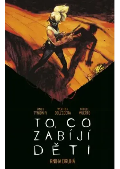 To, co zabíjí děti: Kniha druhá