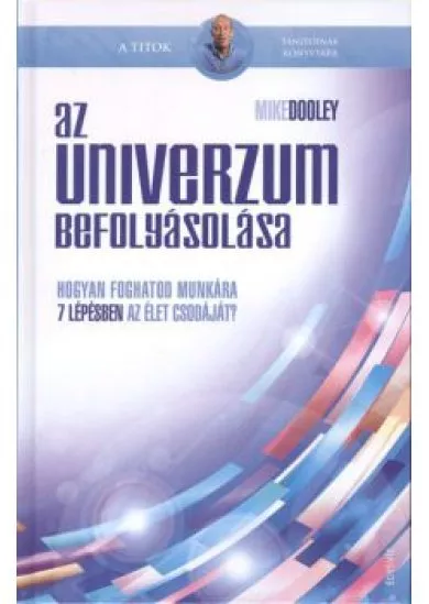 AZ UNIVERZUM BEFOLYÁSOLÁSA