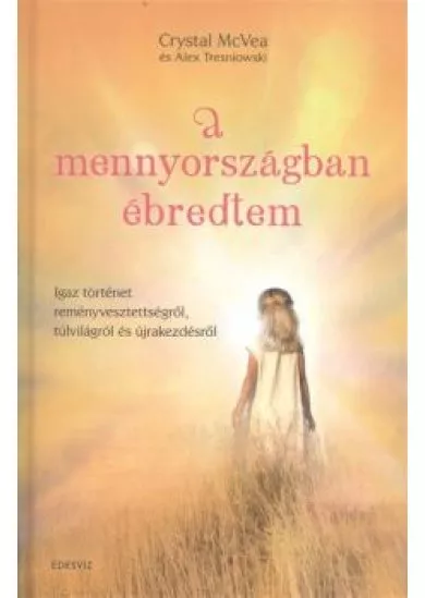 A MENNYORSZÁGBAN ÉBREDTEM