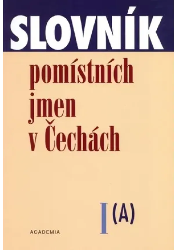 Kolektív autorov - Slovník pomístních jmen v Čechách