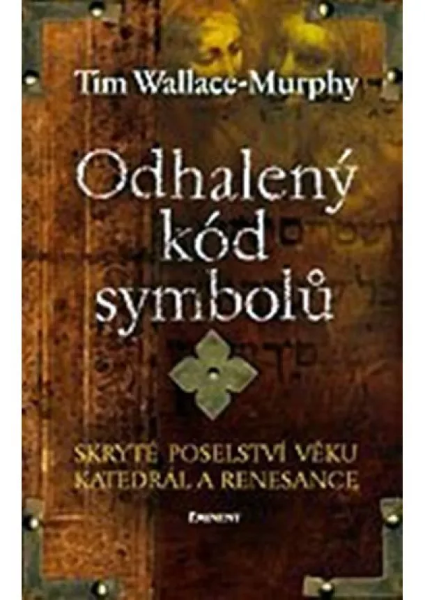 Tim Wallace-Murphy - Odhalený kód symbolů
