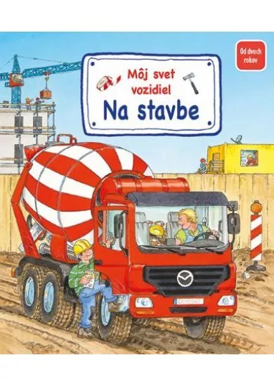 Môj svet vozidiel - Na stavbe