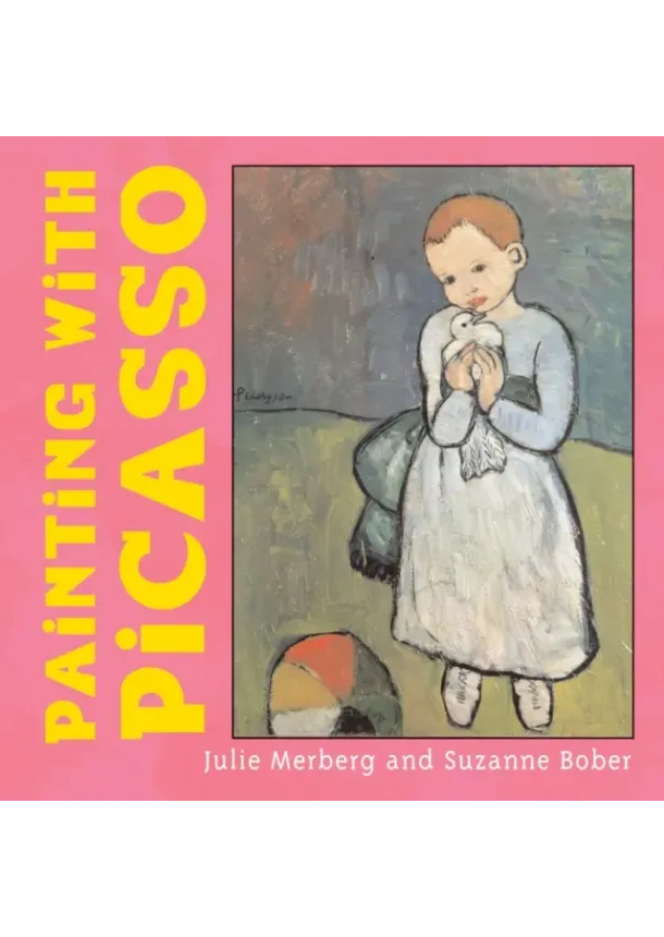 Suzanne Bober, Julie Merberg - Painting with Picasso