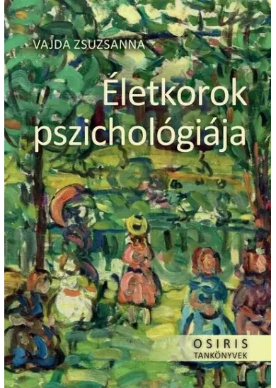 Életkorok pszichológiája - Osiris tankönyvek