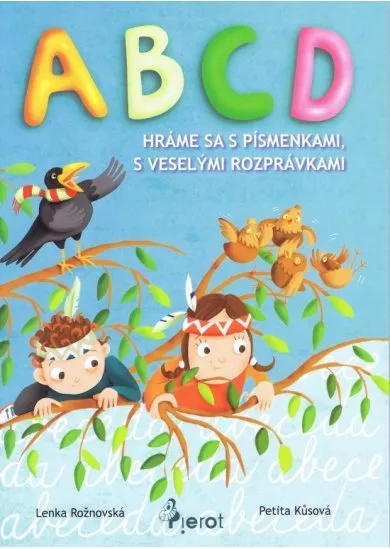 ABCD hráme sa s písmenkami, veselými rozprávkami