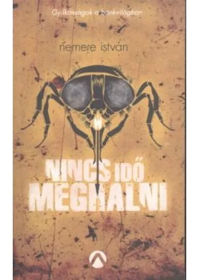 NINCS IDŐ MEGHALNI