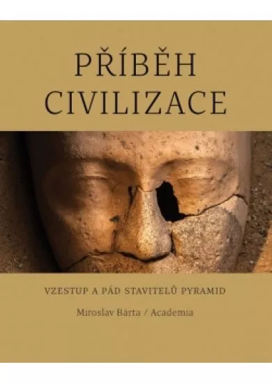 Příběh civilizace - Vzestup a pád stavitelů pyramid