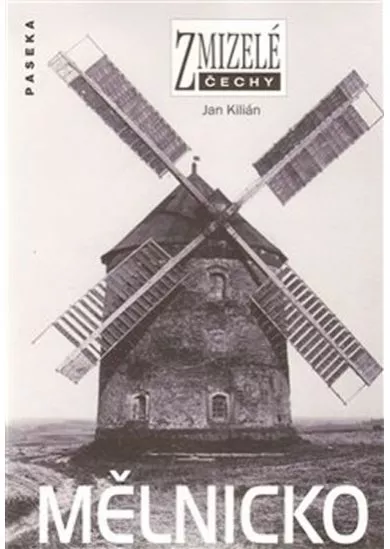 Zmizelé Čechy - Mělnicko