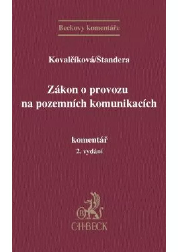 Jan Štandera , Daniela Kovalčiková  - Zákon o provozu na pozemních komunikacích. Komentář, 2. vydání