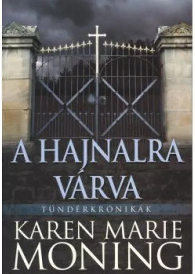 A HAJNALRA VÁRVA