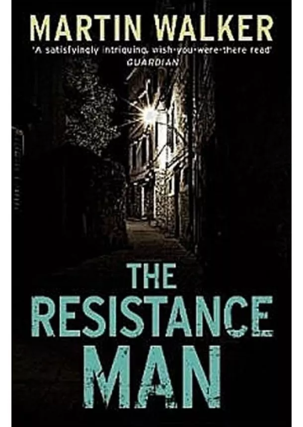 Martin Walker - The Resistance Man