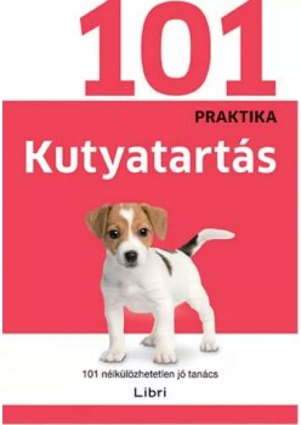 Kutyatartás /101 praktika