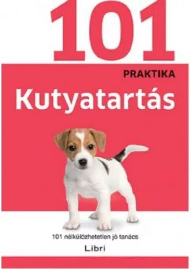 Kutyatartás /101 praktika