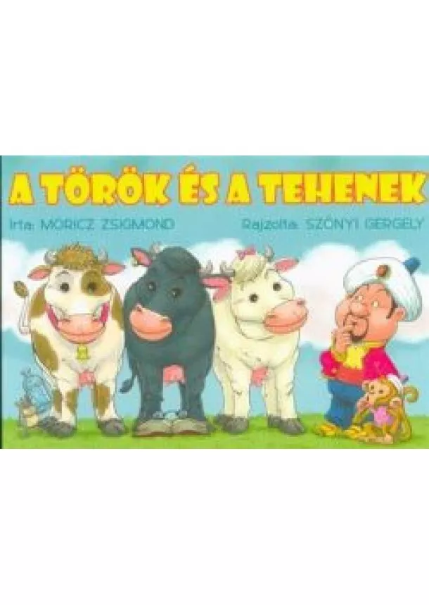 Móricz Zsigmond - A török és a tehenek (kék borítós)