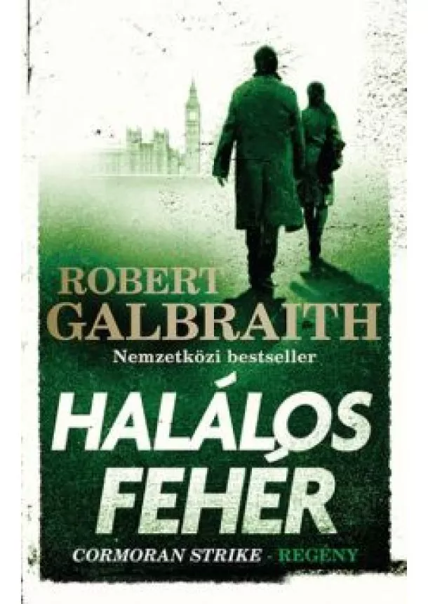 Robert Galbraith (J. K. Rowling) - Halálos fehér