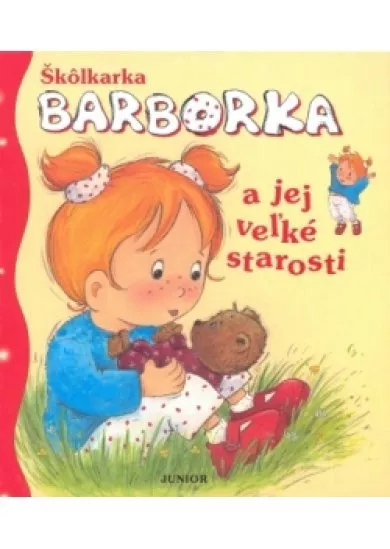 Škôlkarka Barborka a jej veľké starosti