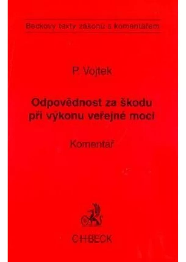 Petr Vojtek - Odpovědnost za škodu při výkonu veřejné moci - Komentář