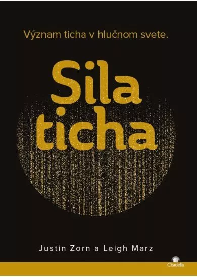 Sila ticha - Význam ticha v hlučnom svete