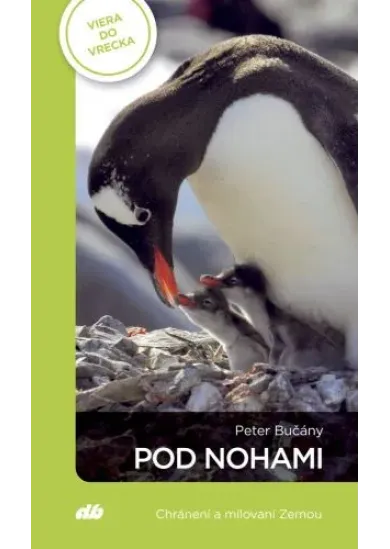 Pod nohami - Chránení a milovaní Zemou