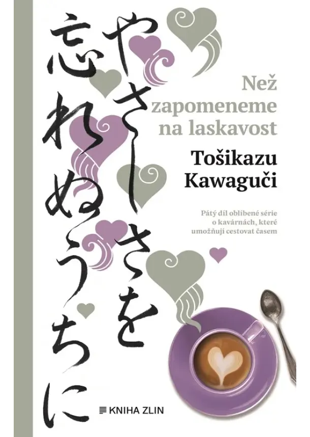 Tošikazu Kawaguči - Než zapomeneme na laskavost