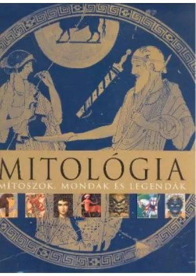 MITOLÓGIA /MÍTOSZOK, MONDÁK ÉS LEGENDÁK