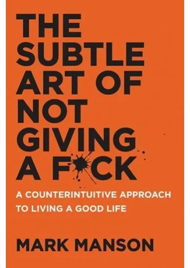 The Subtle Art of Not Giving a F*ck