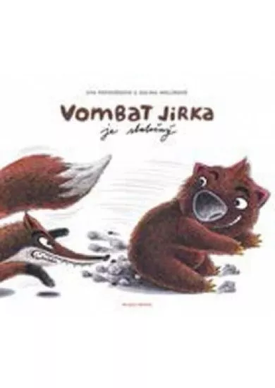 Vombat Jirka je statečný