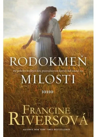 Rodokmeň milosti - Päť príbehov krehkých žien, prostredníctvom ktorých Boh navždy zmenil svet