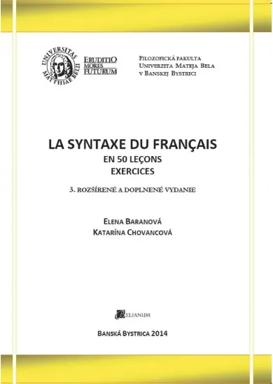 La syntaxe du Français - En 50 leçons. Exercices. 3. doplnené a rozšírené vydanie.