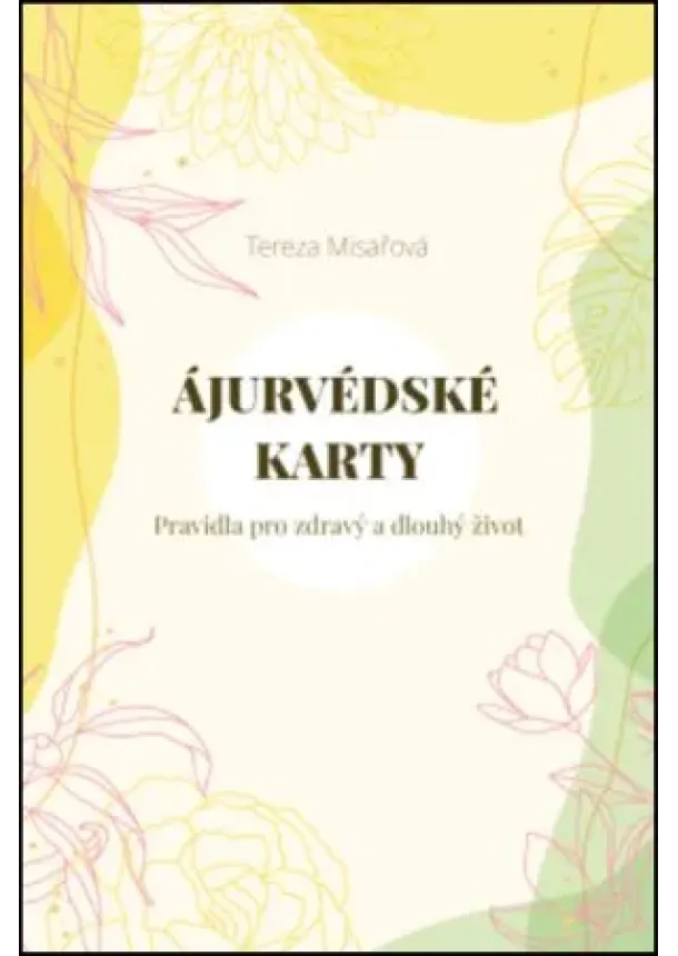 Tereza Misařová - Ájurvédské karty (1x sada karet) - Pravidla pro zdravý a dlouhý život