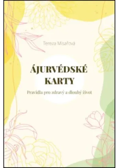 Ájurvédské karty (1x sada karet) - Pravidla pro zdravý a dlouhý život