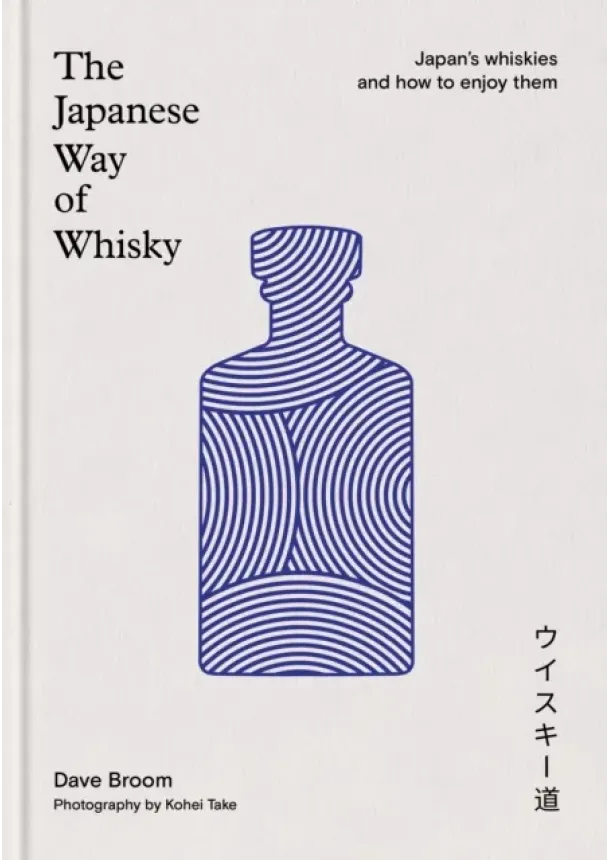 Dave Broom - The Japanese Way of Whisky