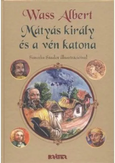 MÁTYÁS KIRÁLY ÉS A VÉN KATONA