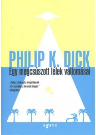 EGY MEGCSÚSZOTT LÉLEK VALLOMÁSAI