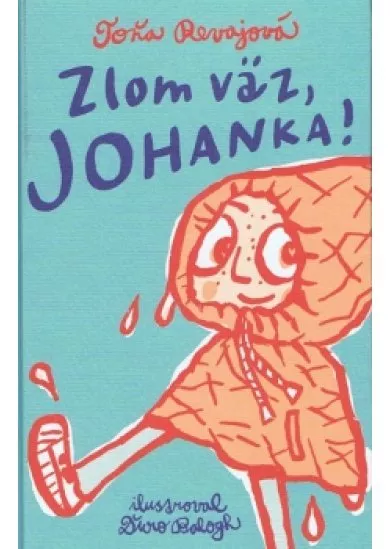 Zlom väz, Johanka!