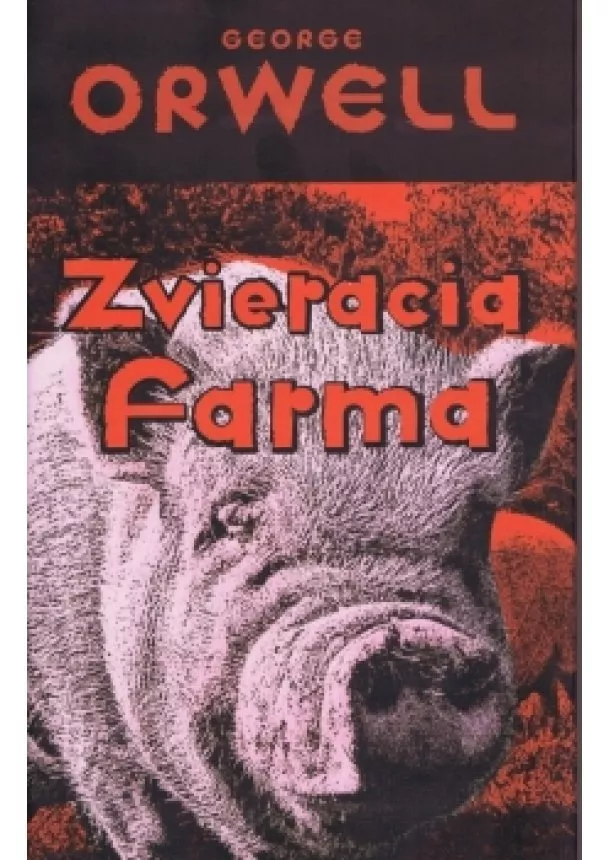 George Orwell - Zvieracia farma