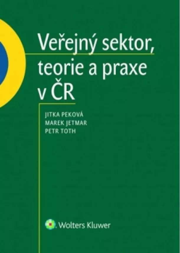 Peková Jitka - Veřejný sektor, teorie a praxe v ČR