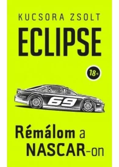 ECLIPSE - Rémálom a NASCAR-on