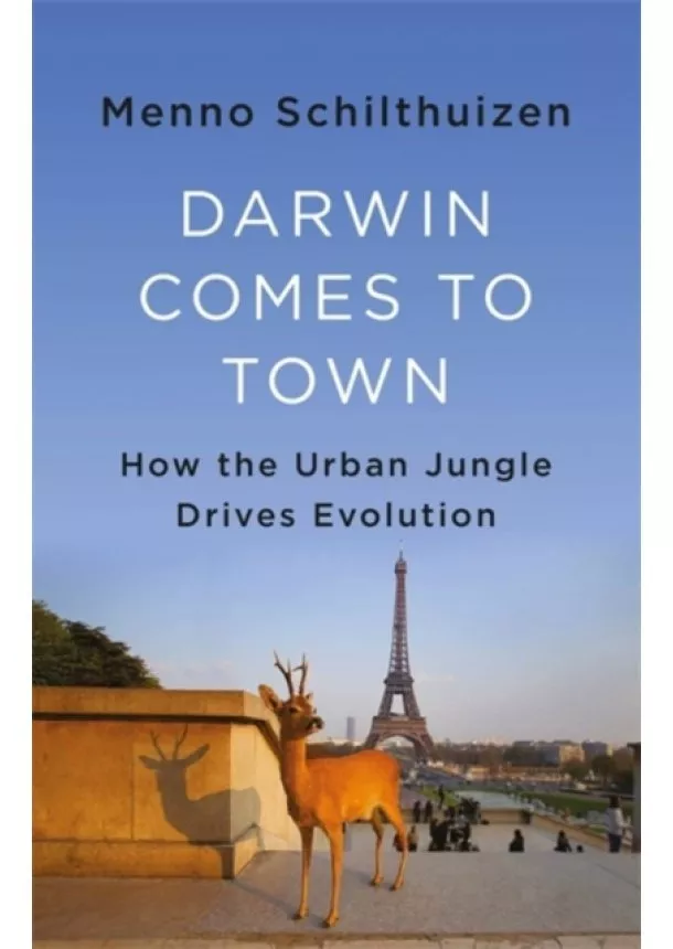 Menno Schilthuizen - Darwin Comes to Town