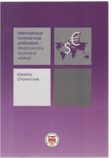 Medzinárodná obchodná arbitráž / International commercial arbitration