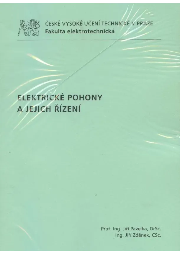 Jiří Pavelka - Elektrické pohony a jejich řízení