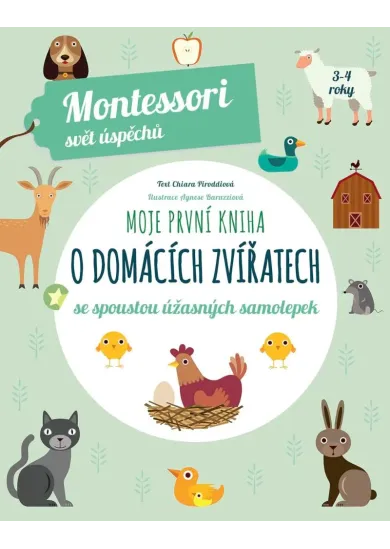 Moje první kniha o domácích zvířatech se spoustou úžasných samolepek (Montessori: Svět úspěchů)