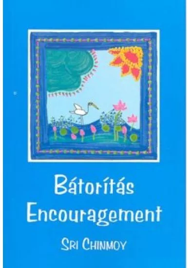 BÁTORÍTÁS /ENCOURAGEMENT