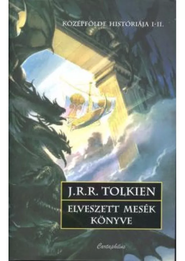 J.R.R. TOLKIEN - ELVESZETT MESÉK KÖNYVE